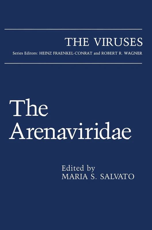 The Arenaviridae (The Viruses)