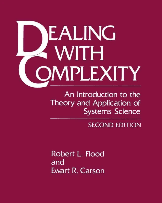 Dealing with Complexity: An Introduction to the Theory and Application of Systems Science (Language of Science)
