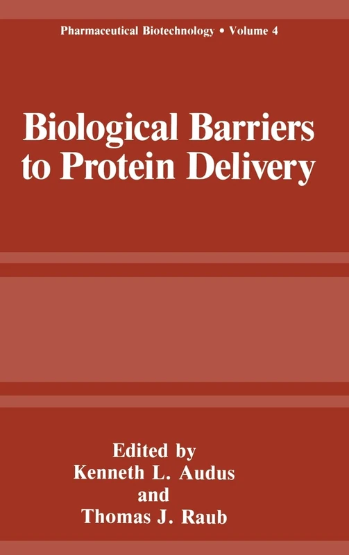 Biological Barriers to Protein Delivery: v. 4 (Pharmaceutical Biotechnology)
