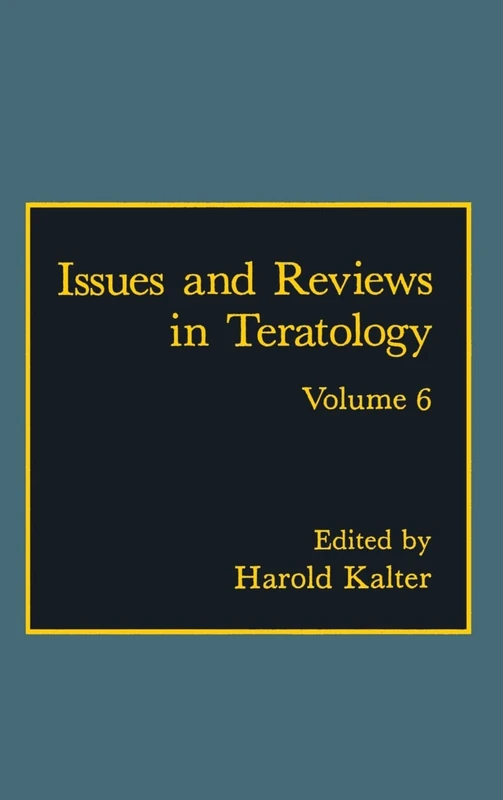 Issues and Reviews in Teratology: Volume 6: v. 6