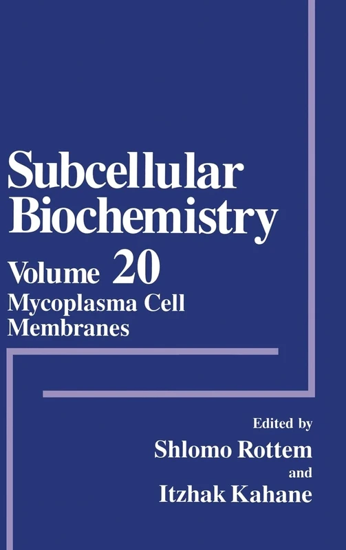 Mycoplasma Cell Membranes (v. 20) (Subcellular Biochemistry)