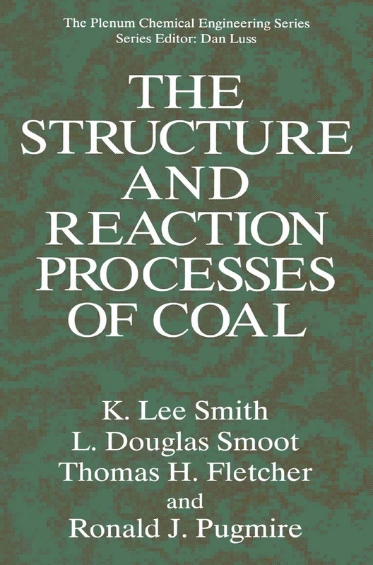 The Structure and Reaction Processes of Coal (The Plenum Chemical Engineering Series)