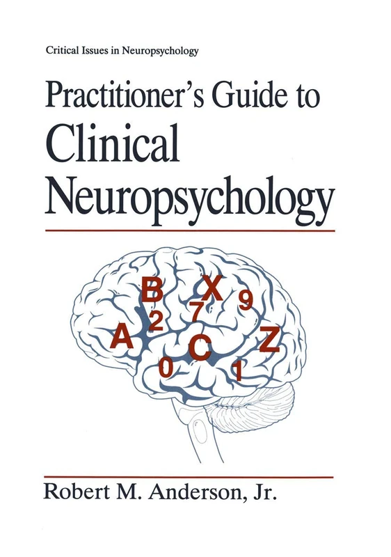 Practitioner’s Guide to Clinical Neuropsychology (Critical Issues in Neuropsychology)