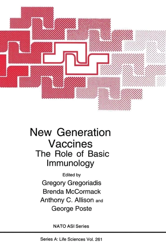 New Generation Vaccines: The Role of Basic Immunology: v. 261 (NATO Science Series A: Life Sciences)