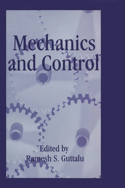 Mechanics and Control: Proceedings of the Fifth Workshop in Honor of the Seventieth Birthday of Angelo Miele Held in Los Angeles, California, January 21-23, 1992 (Language of Science)