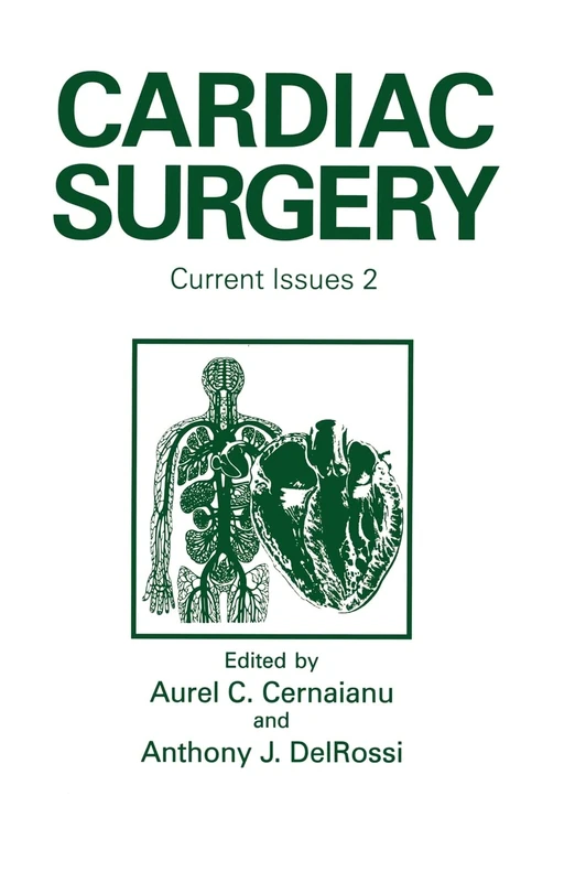 Cardiac Surgery: Current Issues 2 - Proceedings of Cardiac Surgery 1993 Held in St.Thomas, US Virgin Islands, November 11-14, 1993