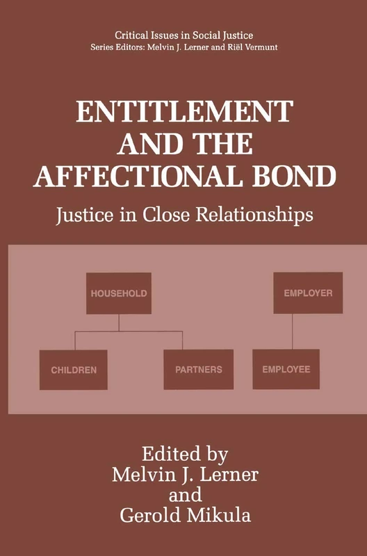Entitlement and the Affectional Bond: Justice in Close Relationships (Critical Issues in Social Justice)