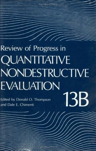 Review of Progress in Quantitative Nondestructive Evaluation: Volume 13