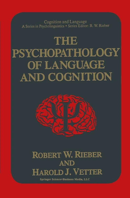 The Psychopathology of Language and Cognition (Cognition and Language: A Series in Psycholinguistics)