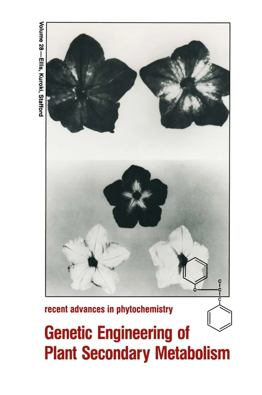 Genetic Engineering of Plant Secondary Metabolism: Proceedings of the 33rd Annual Meeting of the Phytochemical Society of North America Held in ... v. 28 (Recent Advances in Phytochemistry)