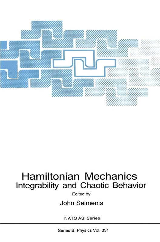 Hamiltonian Mechanics: Integrability and Chaotic Behavior: 331 (NATO Science Series B:, 331)