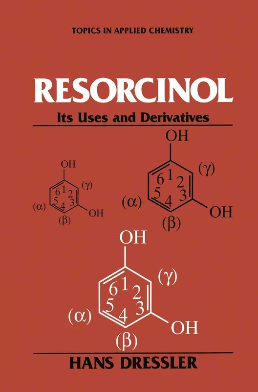 Springer Resorcinol: Its Uses and Derivatives Chemistry Book