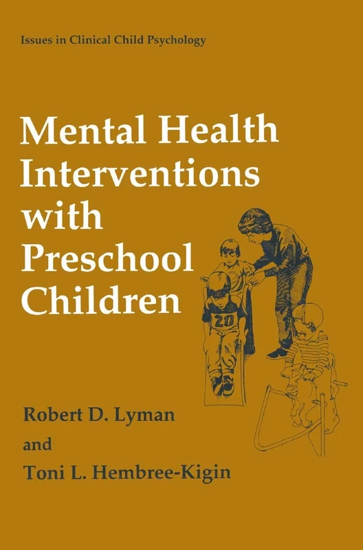 Mental Health Interventions with Preschool Children (Issues in Clinical Child Psychology)