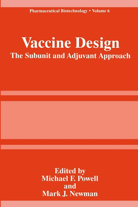 Vaccine Design: The Subunit and Adjuvant Approach: v. 6 (Pharmaceutical Biotechnology)