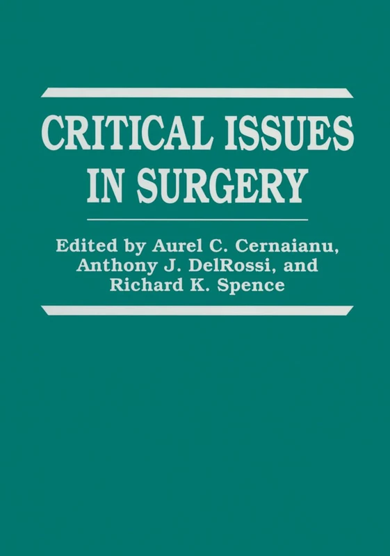 Critical Issues in Surgery: Proceedings of a Meeting Held in St.Thomas, U.S.Virgin Islands, November 9-11, 1992 (Plenum Chemical Engineering Series)