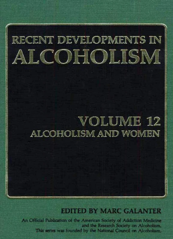 Alcoholism and Women: 12 (Recent Developments in Alcoholism, 12)