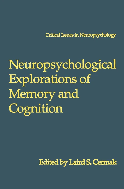 Springer Neuropsychological Explorations of Memory and Cognition - Image 1