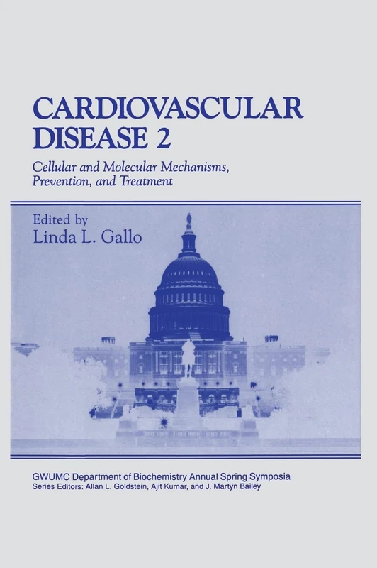Cardiovascular Disease 2: Cellular and Molecular Mechanisms, Prevention and Treatment - Proceedings of the Fourteenth Washington International Spring ... of Biochemistry Annual Spring Symposium S.)
