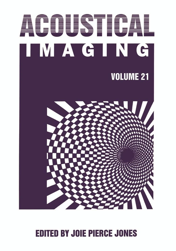 Proceedings of the 21st International Symposium Held in Laguna Beach, California, March 28-30, 1994 (v. 21) (Acoustical Imaging)