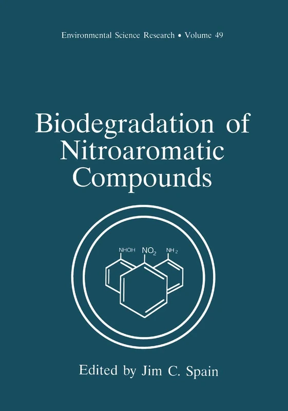 Biodegradation of Nitroaromatic Compounds: 49 (Environmental Science Research, 49)