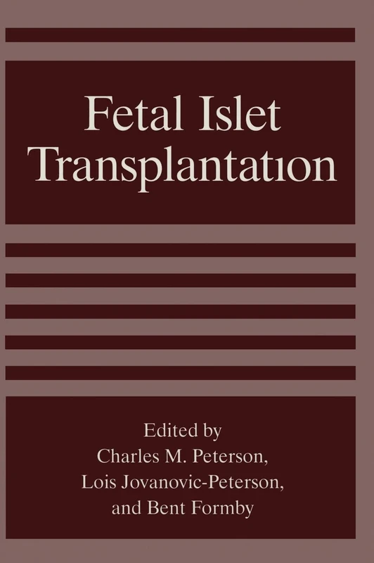 Fetal Islet Transplantation: Proceedings of the Second International Sansum Symposium on Human Fetal Islet Transplantation Held in Santa Barbara, California, October 27-30, 1994 (Language of Science)