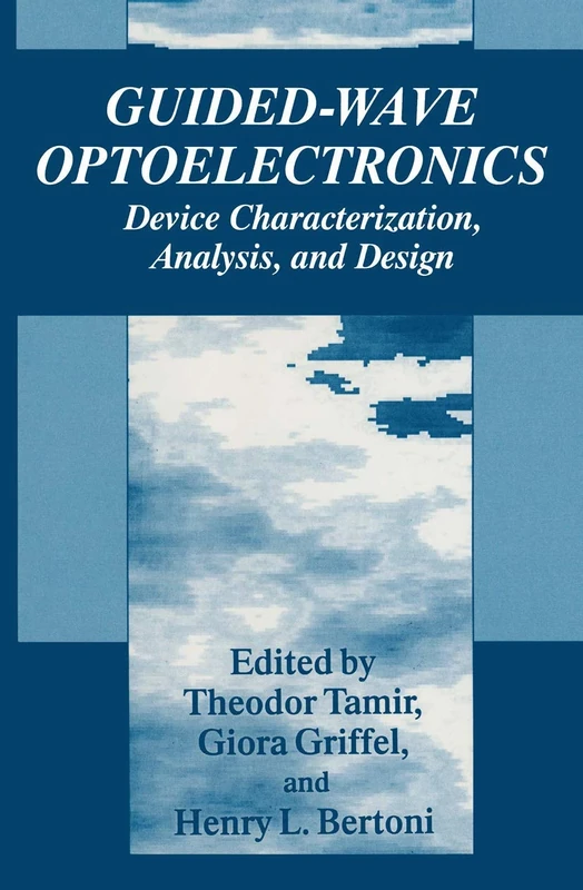 Guided-Wave Optoelectronics: Device Characterization, Analysis, and Design (Contributions to Statistics)