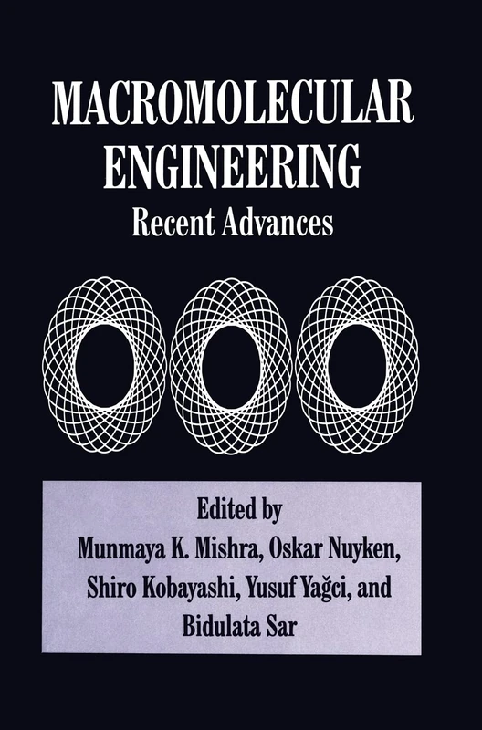 Macromolecular Engineering: Recent Advances - Proceedings of the International Conference on Advanced Polymers Via Macromolecular Engineering Held in ... York, June 24-28, 1995 (Language of Science)