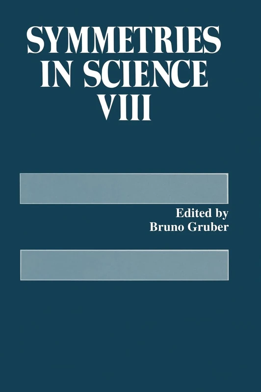 Proceedings of a Symposium Held in Bregenz, Austria, August 8-12, 1994 (Symmetries in Science VIII)