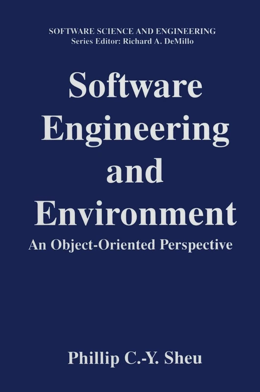 Software Engineering and Environment: An Object-oriented Perspective (Software Science & Engineering)