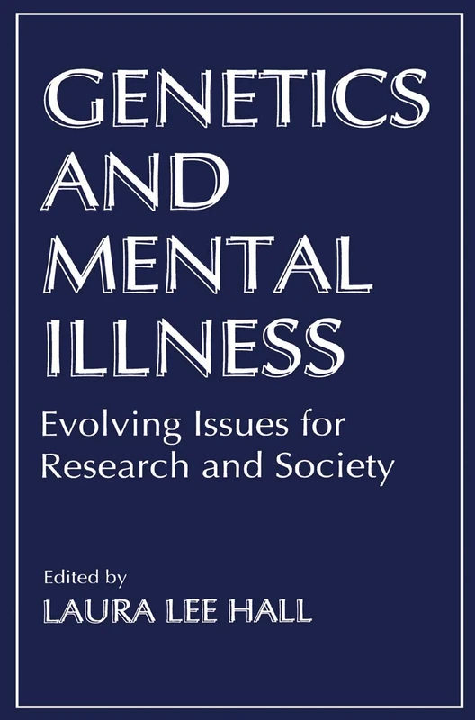 Genetics and Mental Illness: Evolving Issues for Research and Society (Subcellular Biochemistry)