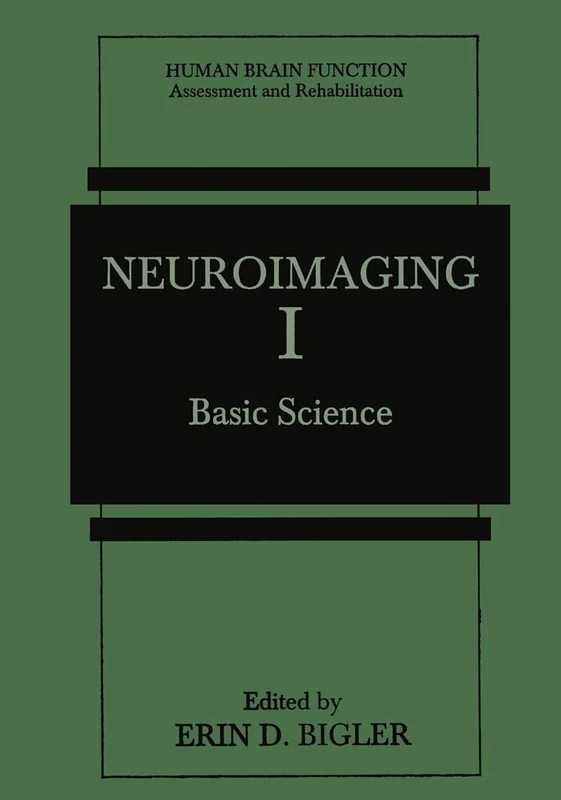 Neuroimaging I: Basic Science (Human Brain Function: Assessment and Rehabilitation)