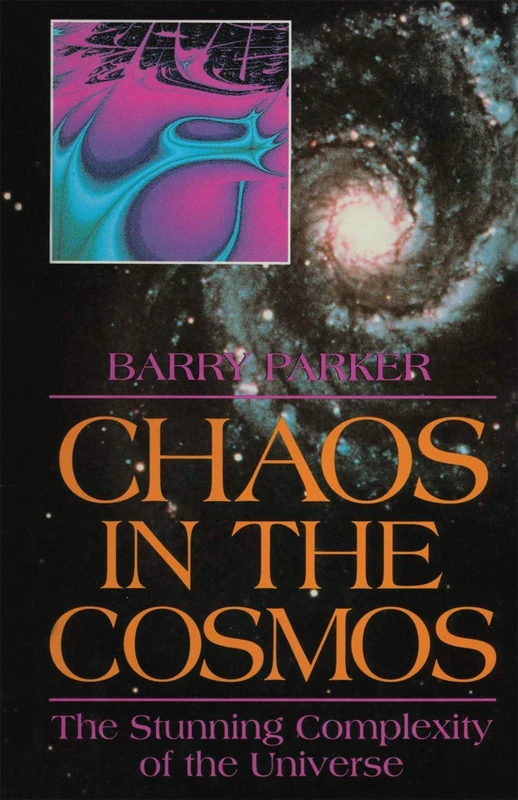 Chaos In The Cosmos: The Stunning Complexity of the Universe