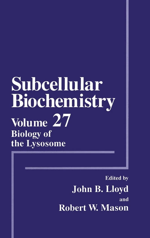 Biology of the Lysosome (v. 27) (Subcellular Biochemistry)