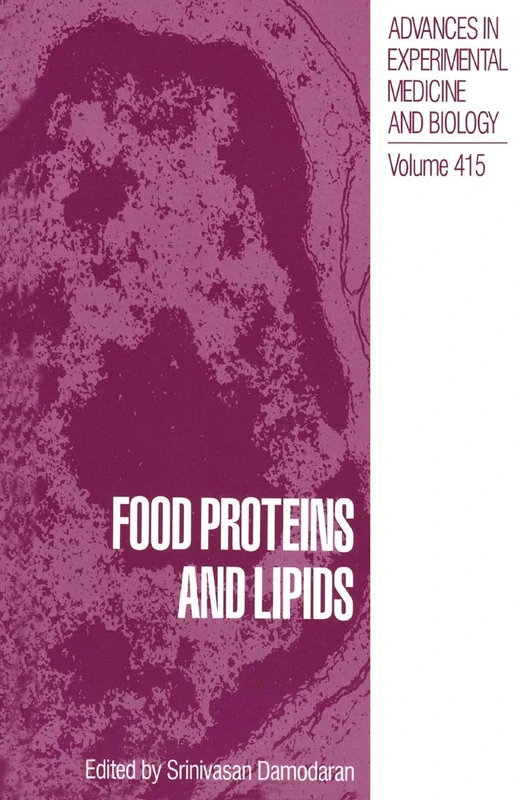 Food Proteins and Lipids: 415 (Advances in Experimental Medicine and Biology, 415)