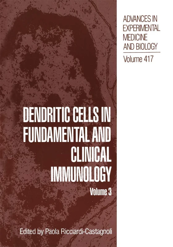 Dendritic Cells in Fundamental and Clinical Immunology: Volume 3: 417 (Advances in Experimental Medicine and Biology, 417) - Image 1