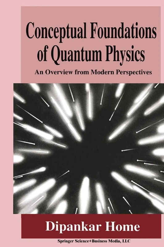 Conceptual Foundations of Quantum Physics: An Overview from Modern Perspectives (Language of Science)