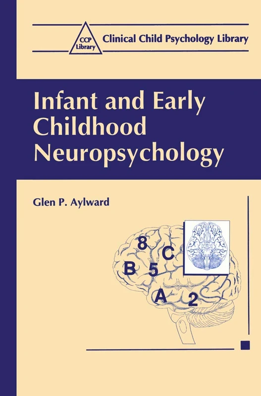 Infant and Early Childhood Neuropsychology (Clinical Child Psychology Library)