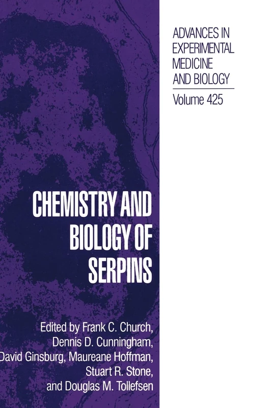 Chemistry and Biology of Serpins: Proceedings of an International Symposium Held in Chapel Hill, North Carolina, April 13-16, 1996: v. 425 (Advances in Experimental Medicine and Biology) - Image 1