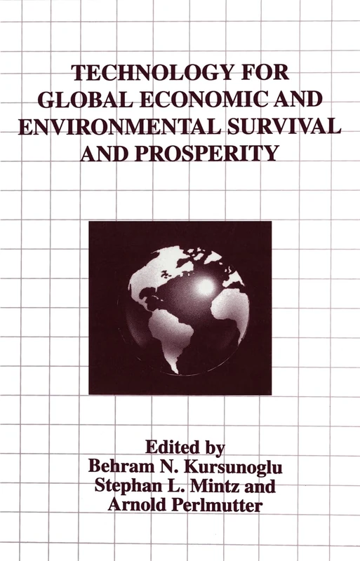 Technology for Global Economic and Environment Survival Prosperity: Proceedings of an International Conference Held in Miami Beach, Florida, November 8-10, 1996 (363)