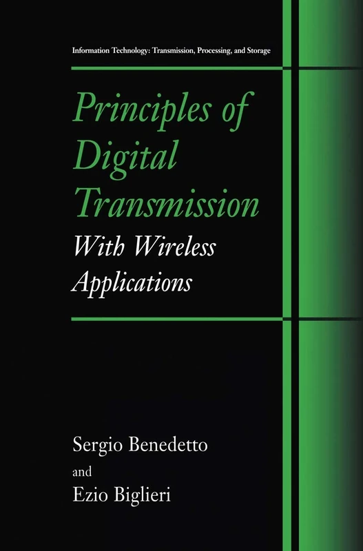 Principles of Digital Transmission: With Wireless Applications (Information Technology: Transmission, Processing and Storage)