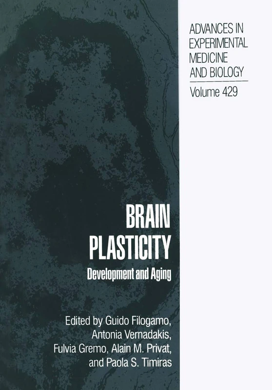 Brain Plasticity: Development and Aging: 429 (Advances in Experimental Medicine and Biology, 429)