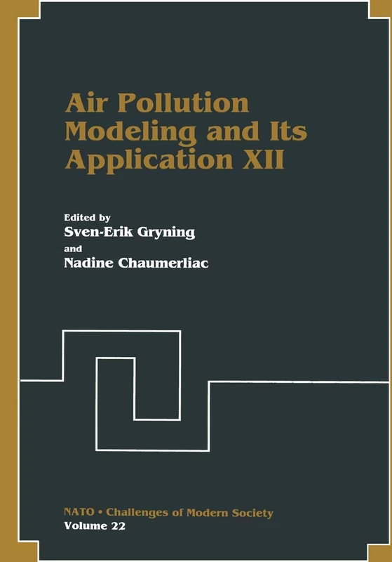 Air Pollution Modeling and Its Application XII: 22 (Nato Challenges of Modern Society, 22)
