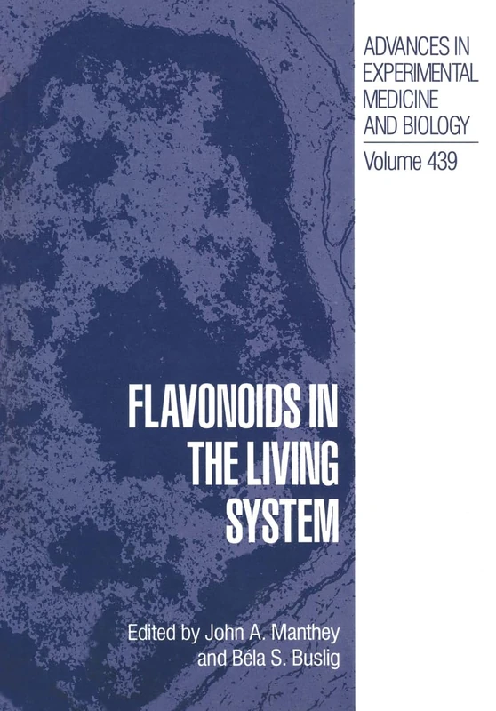 Flavonoids in the Living System: Proceedings of an American Chemical Society Symposium Held in Orlando, Florida, August 28-29, 1996: 439 (Advances in Experimental Medicine and Biology) - Image 1