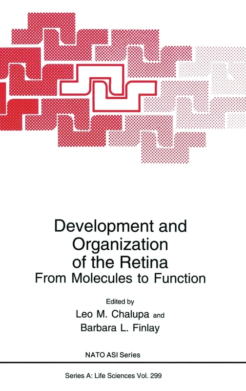 Development and Organization of the Retina: From Molecules to Function - Proceedings of a NATO ASI Held in Crete, Greece, June 18-28, 1997: 299 (NATO Science Series A)