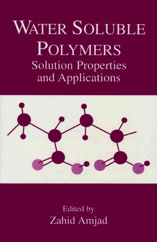 Water Soluble Polymers: Solution Properties and Applications (Arts, Culture and Society in the)
