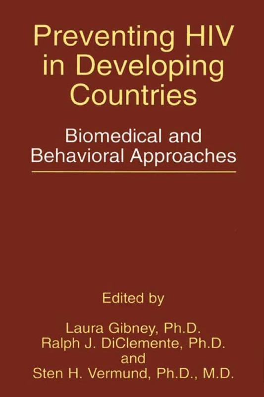 Preventing HIV in Developing Countries: Biomedical and Behavioral Approaches (Aids Prevention and Mental Health)