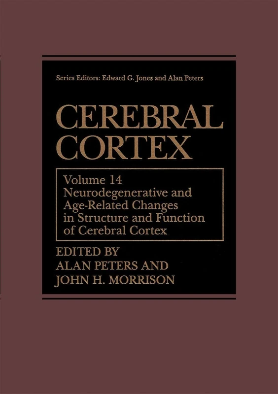 Cerebral Cortex: Neurodegenerative and Age-Related Changes in Structure and Function of Cerebral Cortex: 14
