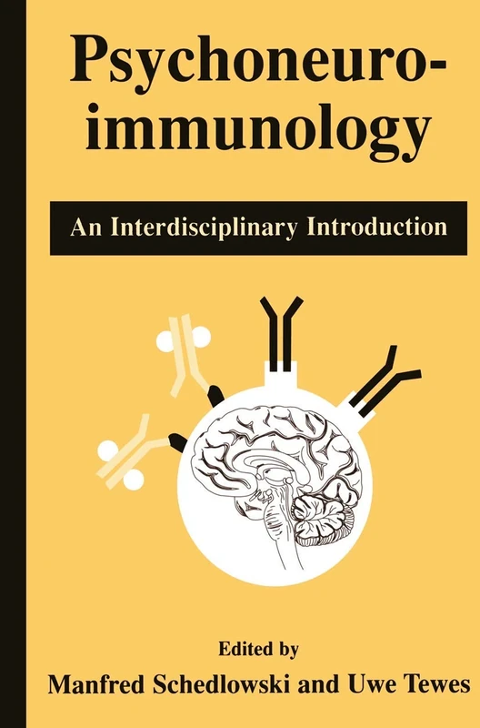 Psychoneuroimmunology: An Interdisciplinary Introduction