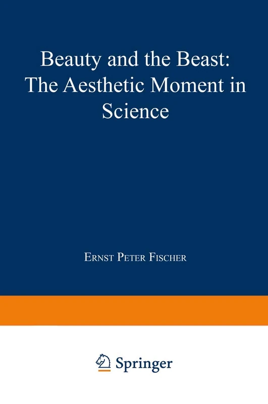 Beauty and the Beast: The Aesthetic Moment in Science