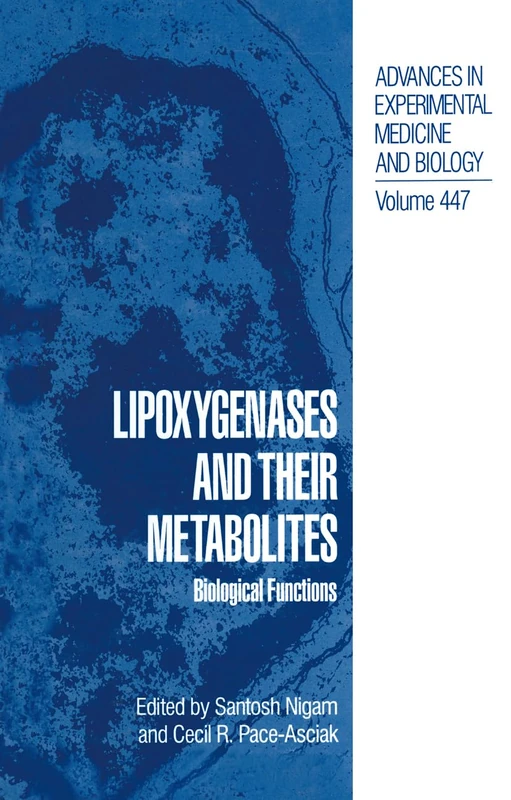 Lipoxygenases and Their Metabolites: Biological Functions: v. 447 (Advances in Experimental Medicine and Biology)